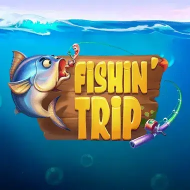 Fishin’ Trip